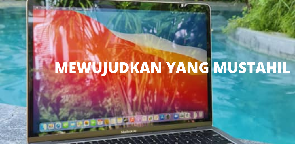 Mewujudkan Yang Mustahil (My Mind) 2 mewujudkan yang mustahil